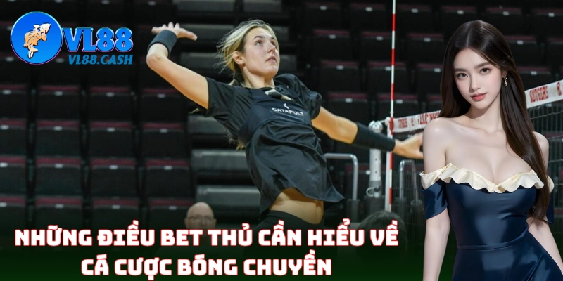 Giới thiệu thông tin chuẩn về Cá Cược Bóng Chuyền cho người mới